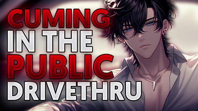 Lustium Cums In A Public Drivethru ... | (Audio)